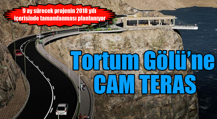 Tortum Gölü’ne cam teras yapılıyor