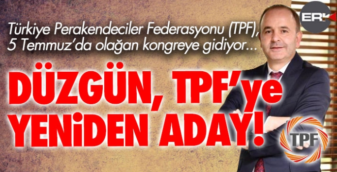 TPF'ye Ömer Düzgün yeniden aday...