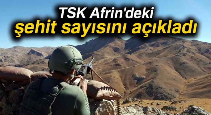 TSK Afrin'deki şehit sayısını açıkladı