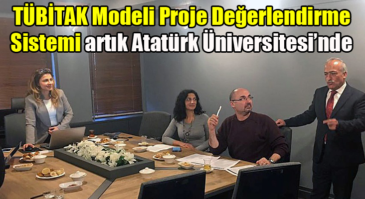 TÜBİTAK Modeli Proje Değerlendirme Sistemi artık Atatürk Üniversitesi’nde 