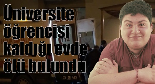 Üniversite öğrencisi kaldığı evde ölü bulundu