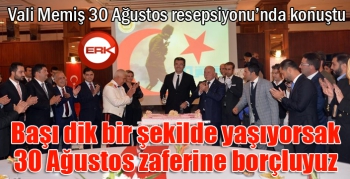 Vali Memiş’ten 30 Ağustos Resepsiyonu 