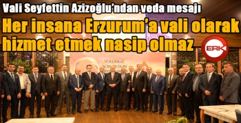 Vali Seyfettin Azizoğlu’ndan veda mesajı: 