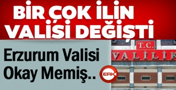 Valiler kararnamesi yayınlandı... Erzurum Valisi Memiş...