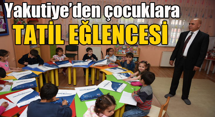 Yakutiye'den çocuklara tatil eğlencesi