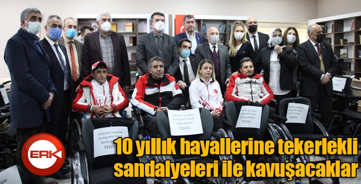 10 yıllık hayallerine tekerlekli sandalyeleri ile kavuşacaklar