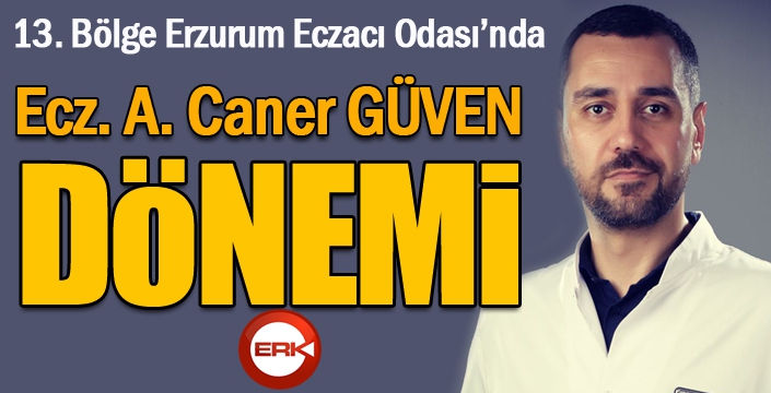 13. Bölge Erzurum Eczacı Odası Başkanlığına Ecz. A. Caner Güven seçildi...