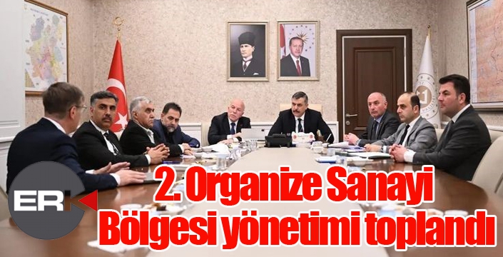 2. Organize Sanayi Bölgesi yönetimi toplandı