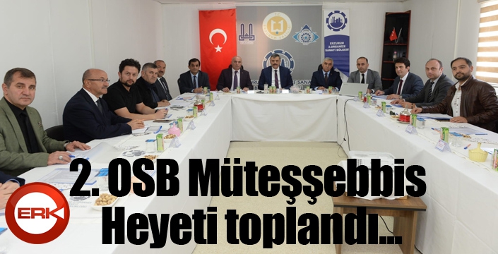 2. OSB Müteşşebbis Heyeti Toplandı