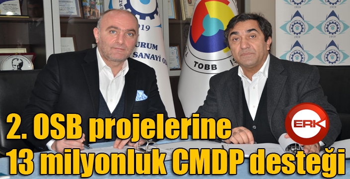 2. OSB projelerine 13 milyonluk CMDP desteği