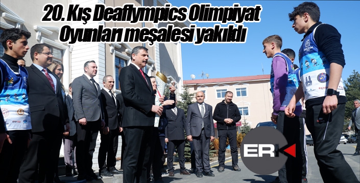 20. Kış Deaflympics Olimpiyat Oyunları meşalesi yakıldı