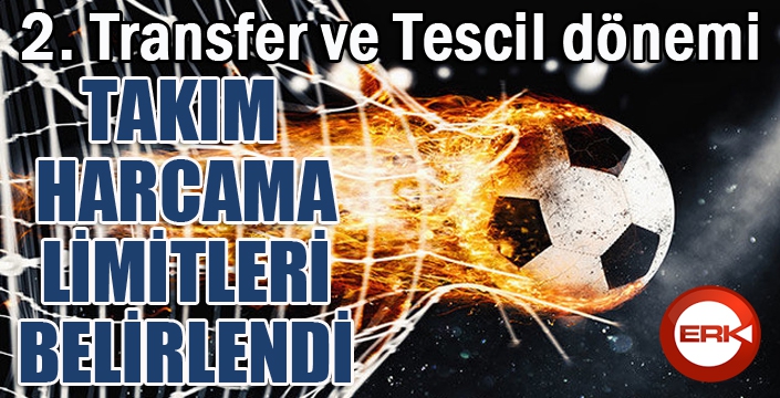 2020-21 Sezonu 2. Transfer ve Tescil dönemi Takım Harcama Limitleri belirlendi