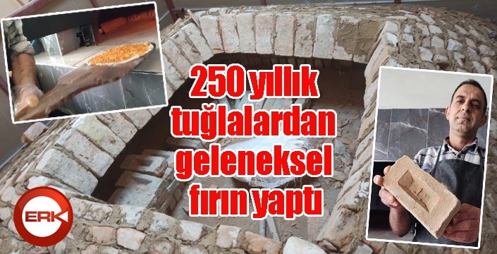 250 yıllık tuğlalardan geleneksel fırın yaptı