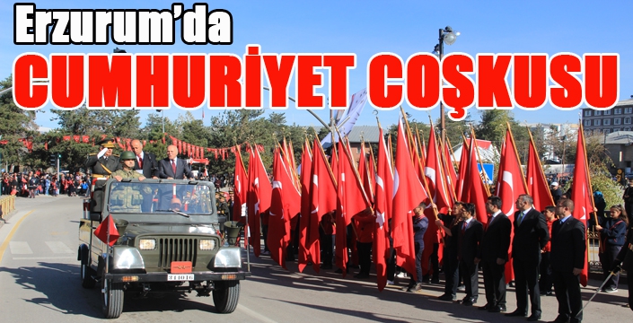 29 Ekim Cumhuriyet Bayramı Erzurum’da coşkuyla kutlandı