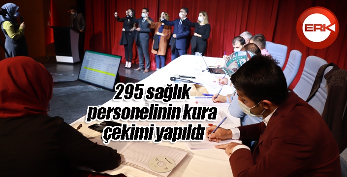 295 sağlık personelinin kura çekimi yapıldı