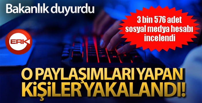 3 bin 576 adet sosyal medya hesabı incelendi, 229 şahıs yakalandı