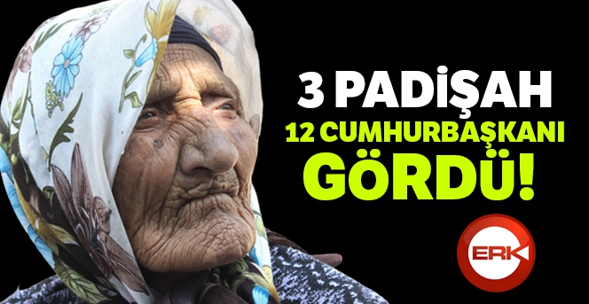 3 padişah 12 Cumhurbaşkanı gördü! Yaşayan tarih