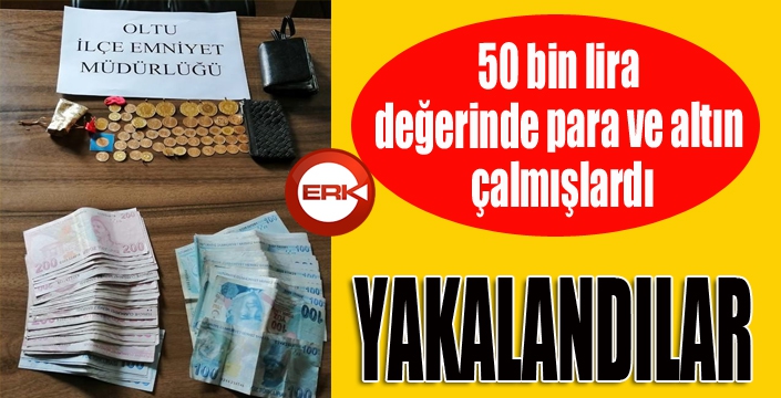 50 bin lira değerinde para ve altın çalan hırsızlar yakalandı