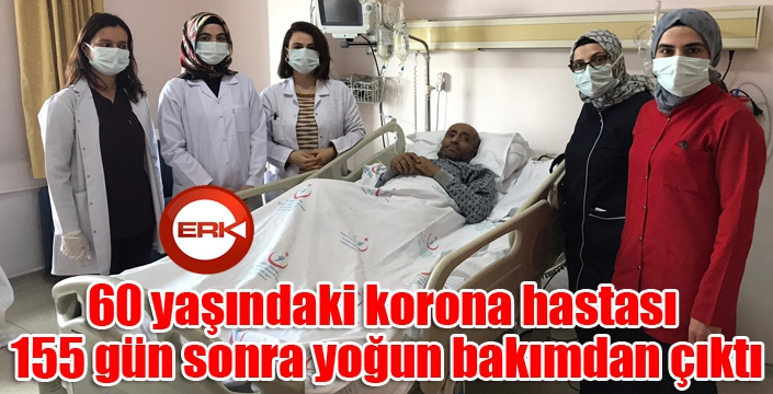 60 yaşındaki korona hastası 155 gün sonra yoğun bakımdan çıktı