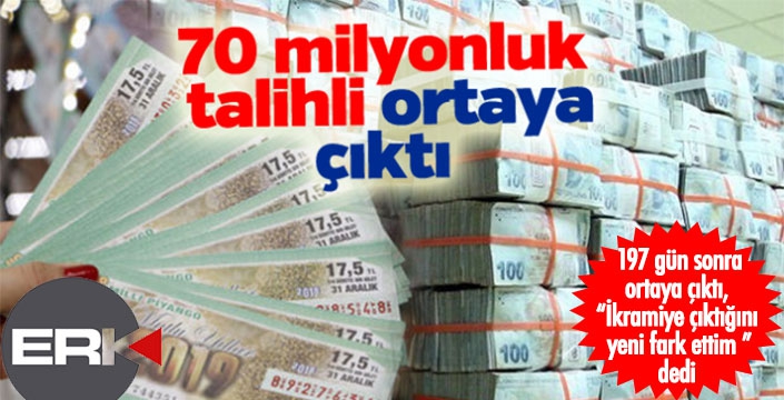 70 milyonluk talihli ortaya çıktı