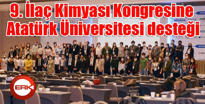 9. İlaç Kimyası Kongresine Atatürk Üniversitesi desteği