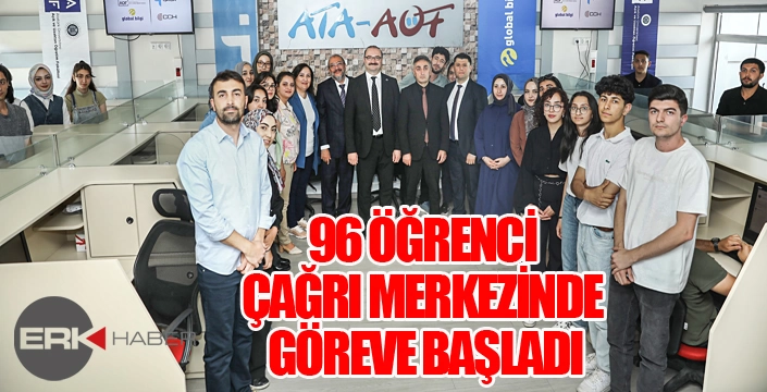 96 ÖĞRENCİ ÇAĞRI MERKEZİNDE GÖREVE BAŞLADI