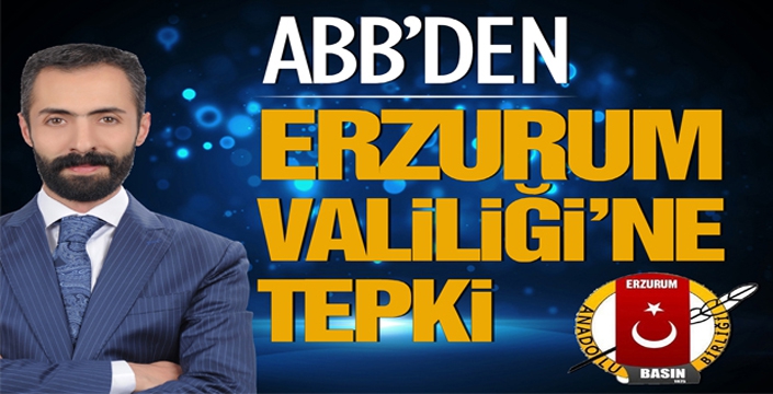 ABB’den Erzurum Valiliği’ne tepki