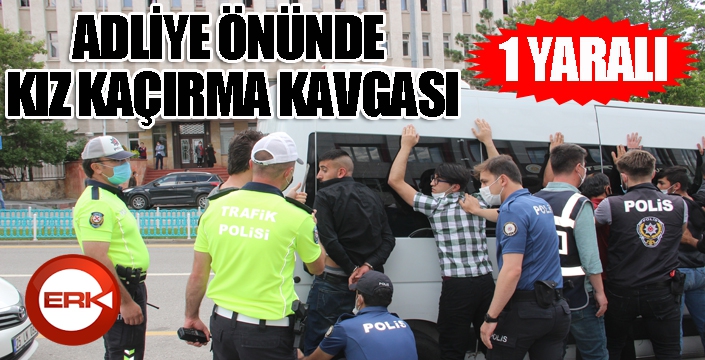 Adliye önünde kız kaçırma kavgası: 1 yaralı