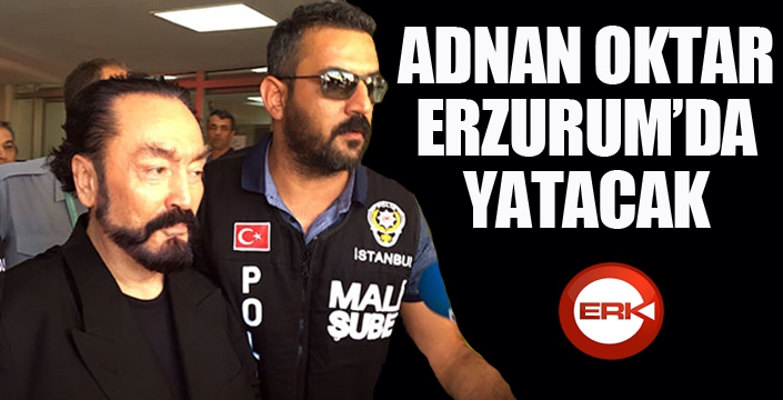 Adnan Oktar güvenlik gerekçesiyle Erzurum'a nakledildi...