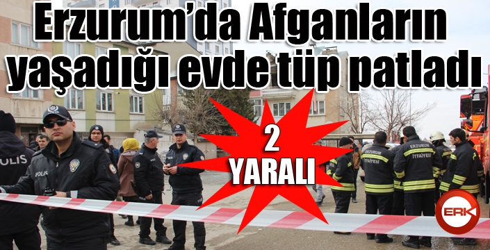 Afganların yaşadığı evde tüp patladı: 2 yaralı 