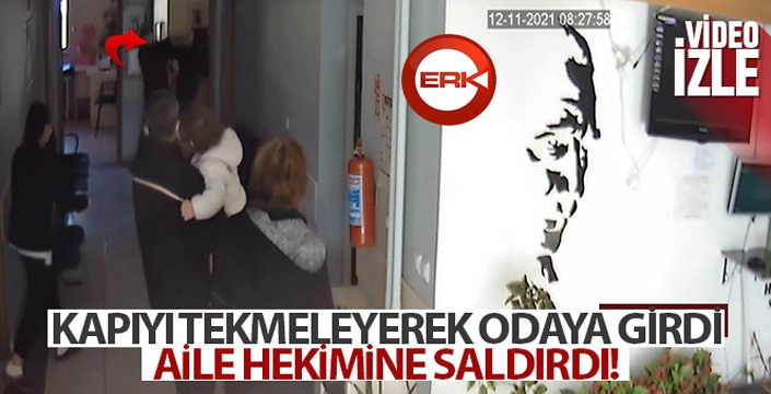 Aile hekimi odasında darp edildi