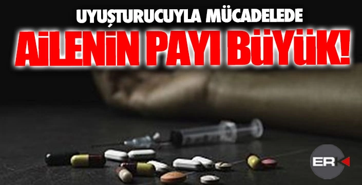 AİLENİN PAYI BÜYÜK!