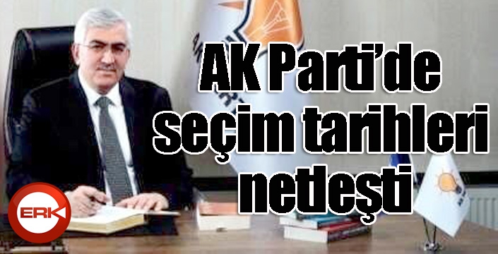 AK Parti’de seçim tarihleri netleşti