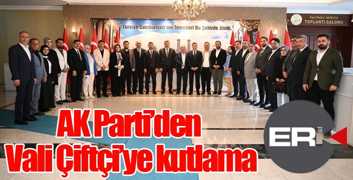 AK Parti’den Vali Çiftçi’ye kutlama