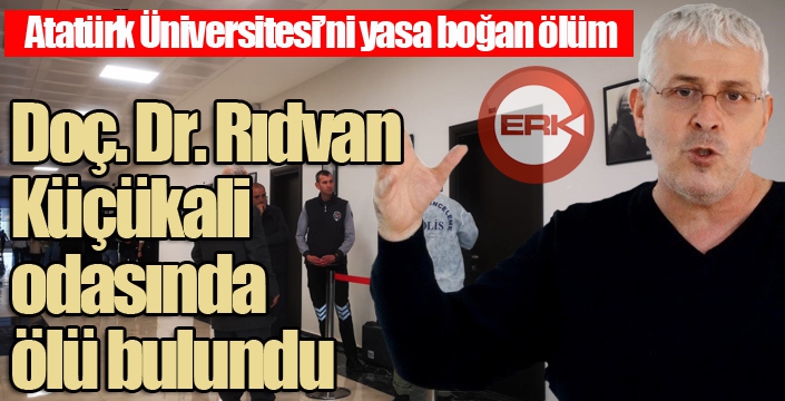 Akademisyen odasında ölü bulundu...