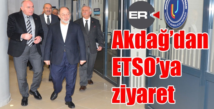 Akdağ’dan ETSO’ya ziyaret