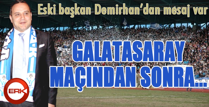 Ali Demirhan’dan mesaj var! Galatasaray maçından sonra…