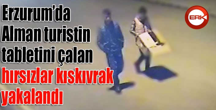 Alman turistin tabletini çalan hırsızlar kıskıvrak yakalandı...