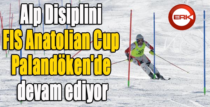 Alp Disiplini FIS Anatolian Cup Palandöken'de devam ediyor