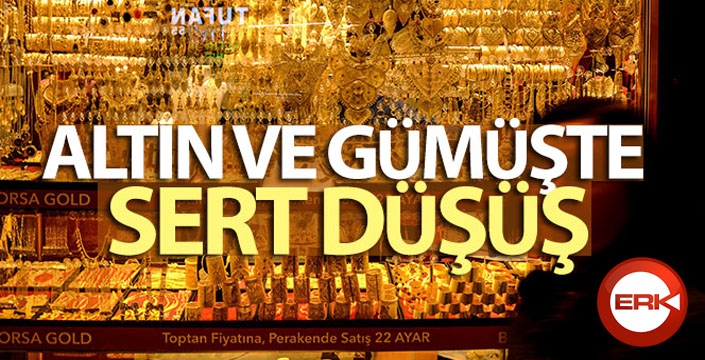 Altın ve gümüşte sert düşüş