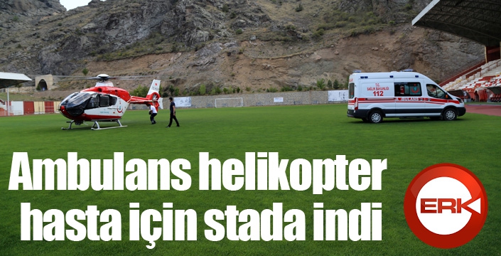 Ambulans helikopter Gümüşhaneli hasta için stada indi