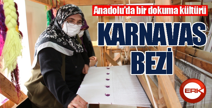 Anadolu’da bir dokuma kültürü: Karnavas Bezi