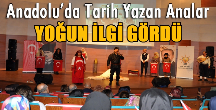 “Anadolu’da Tarih Yazan Analar” yoğun ilgi gördü 