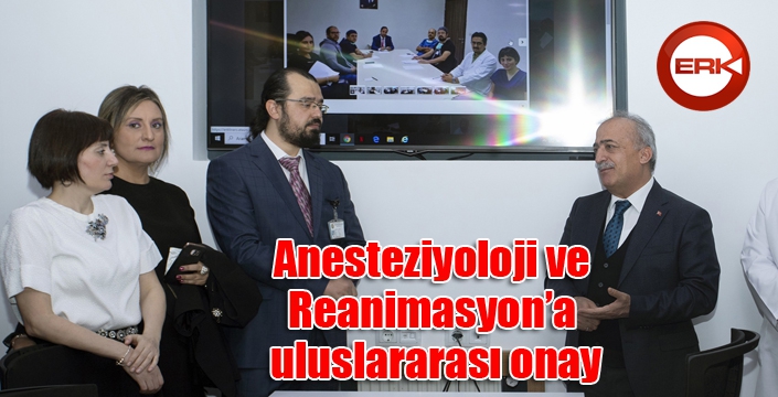 Anesteziyoloji ve Reanimasyon’a uluslararası onay