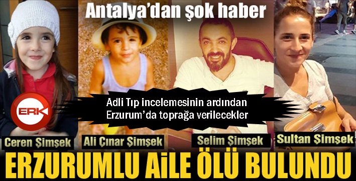 Antalya'dan şok haber: Erzurumlu aile ölü bulundu
