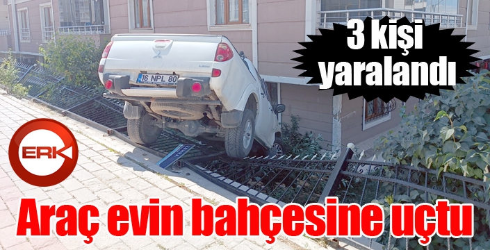 Araç evin bahçesine uçtu...