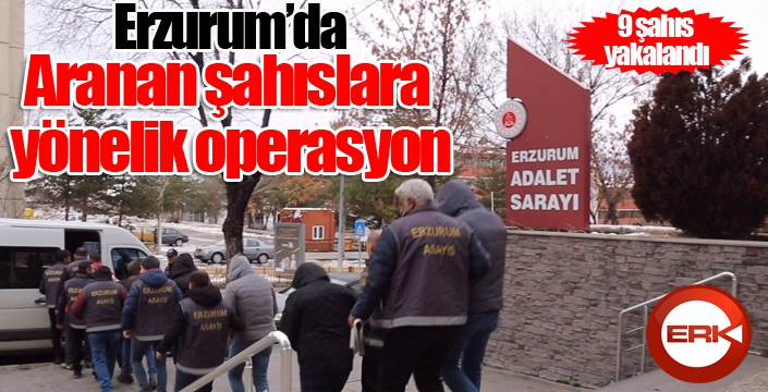  Aranan şahıslara yönelik operasyon