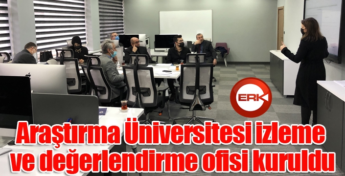 Araştırma Üniversitesi izleme ve değerlendirme ofisi kuruldu