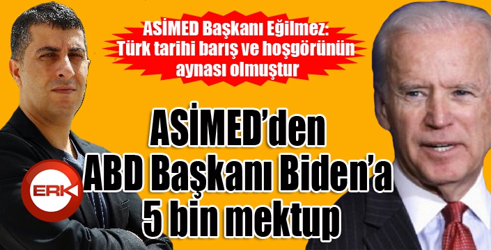 ASİMED’den ABD Başkanı Biden’a 5 bin mektup