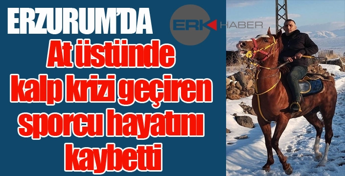 At üstünde kalp krizi geçiren sporcu hayatını kaybetti